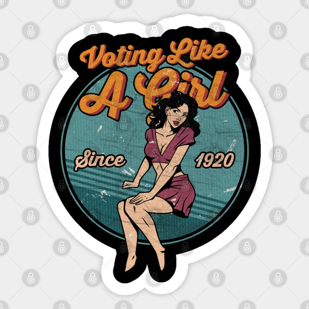 Voting like A Girl Since 1920 - 19th Amendment 100th Anniversary Sticker by StreetDesigns